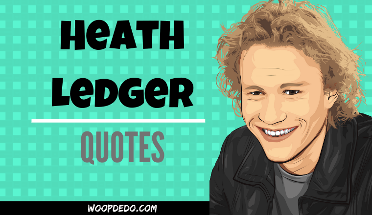 Heath Ledger quotes